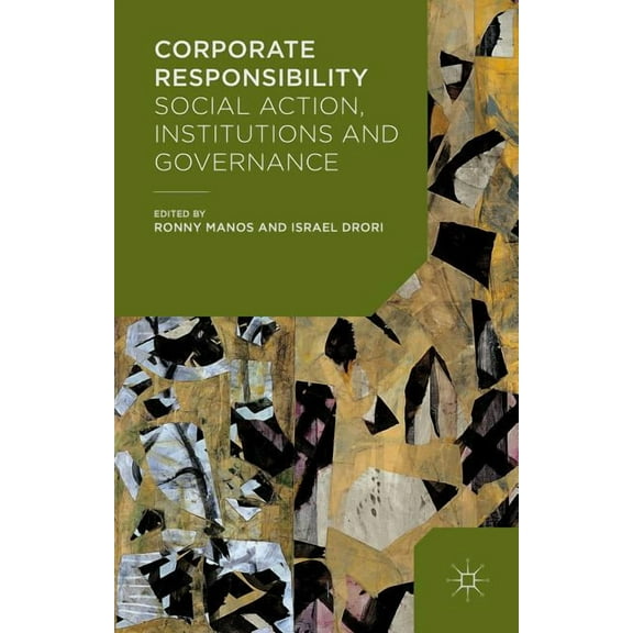Corporate Responsibility: Social Action, Institutions and Governance, (Hardcover)