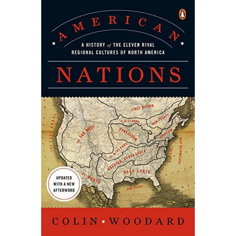  American Nations: A History of the Eleven Rival Regional  Cultures of North America: 2015143122029: Woodard, Colin: Books