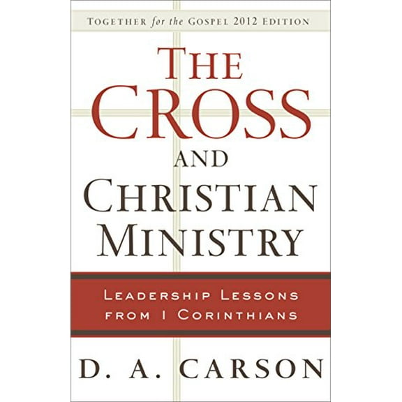 Pre-Owned The Cross and Christian Ministry: Leadership Lessons from 1 Corinthians (Paperback) 0801091683 9780801091681