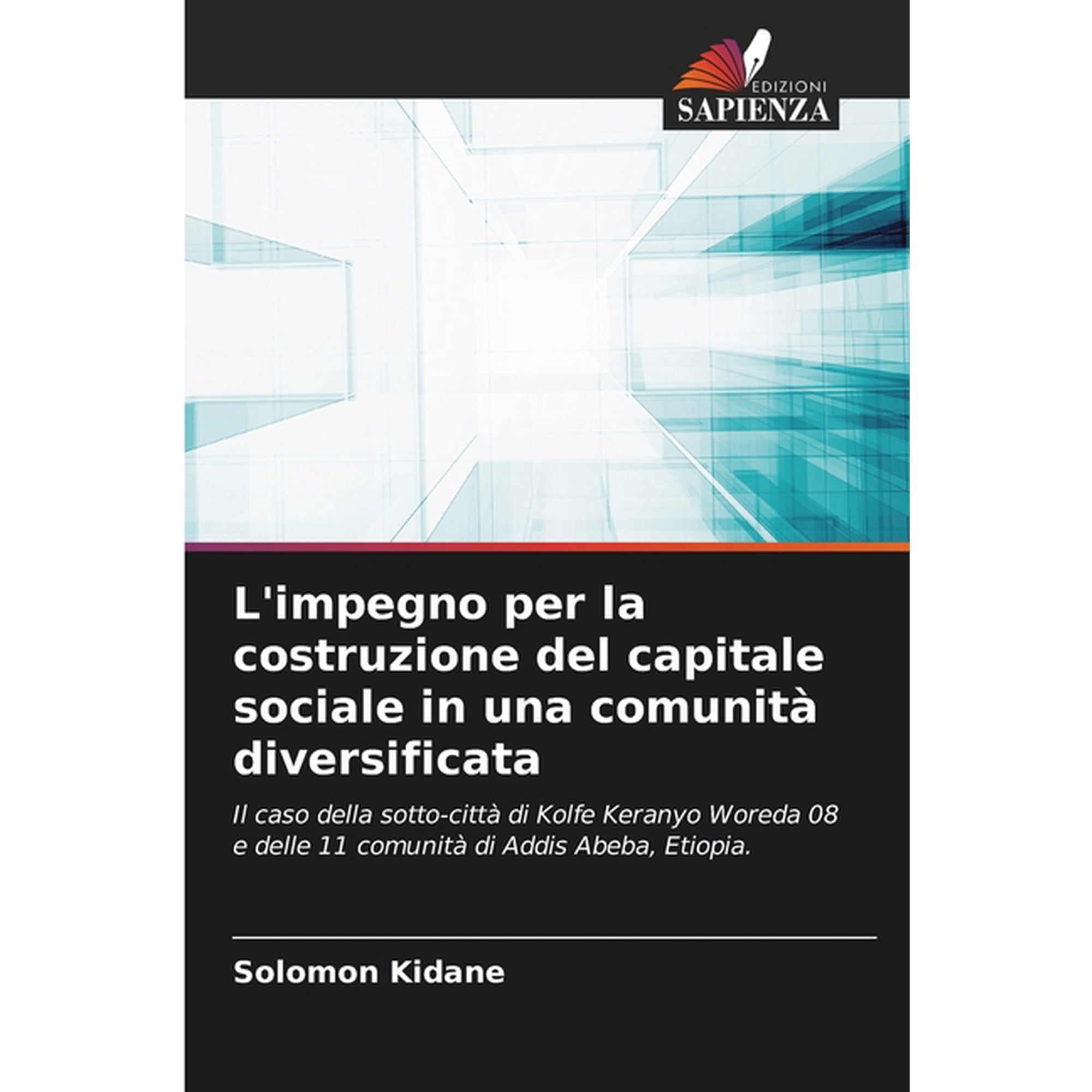 L impegno per la costruzione del capitale sociale in una comunità diversificata (Paperback)
