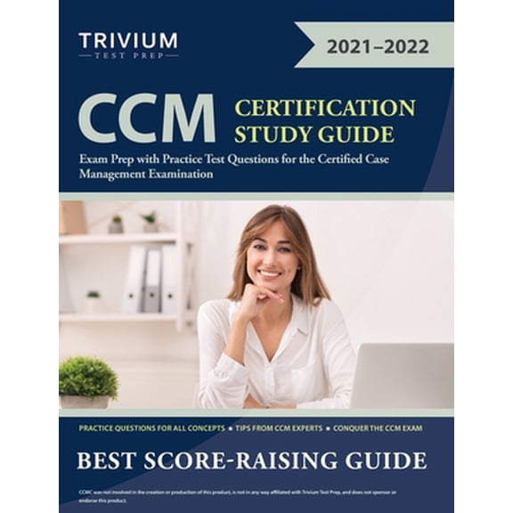 Pre-Owned CCM Certification Study Guide: Exam Prep with Practice Test Questions for the Certified Case Management Examination (Paperback) 1635308704 9781635308709