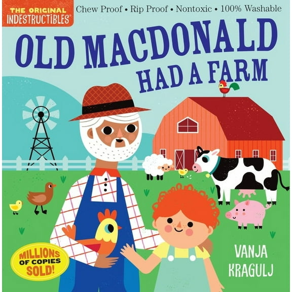 Indestructibles: Indestructibles: Old MacDonald Had a Farm : Chew Proof · Rip Proof · Nontoxic · 100% Washable (Book for Babies, Newborn Books, Safe to Chew) (Paperback)