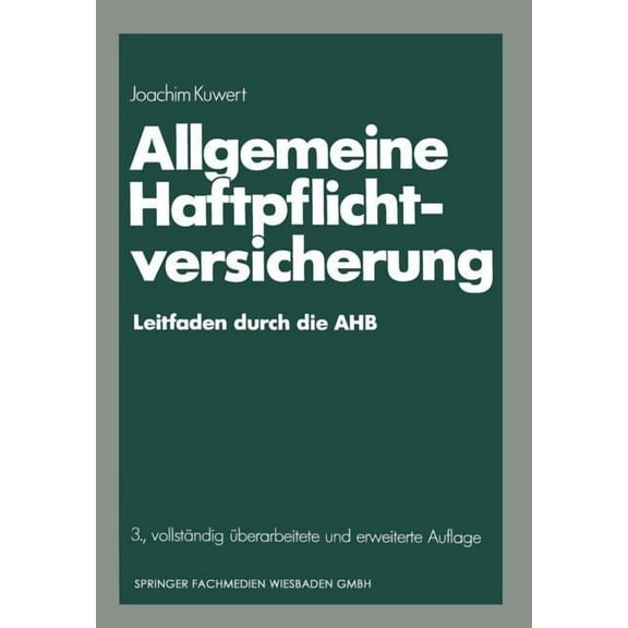 Allgemeine Haftpflichtversicherung: Leitfaden Durch Die Ahb, (Paperback)