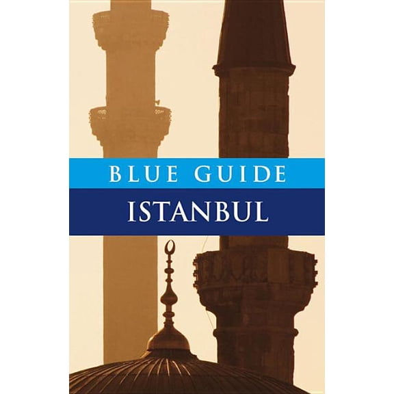 Blue Guide Istanbul - Paperback