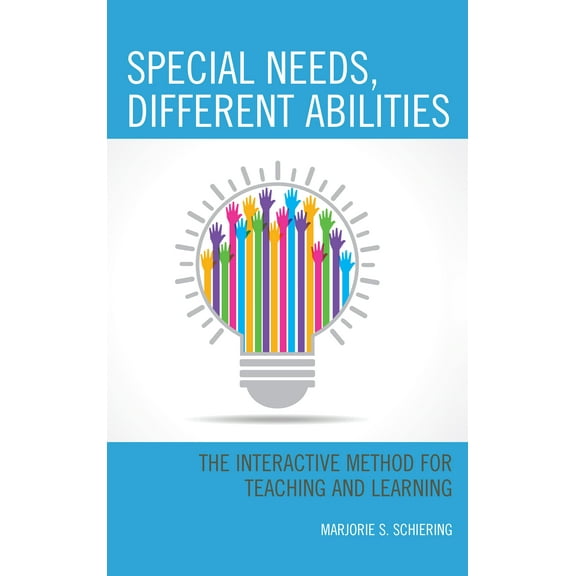 Special Needs, Different Abilities : The Interactive Method for Teaching and Learning (Paperback)