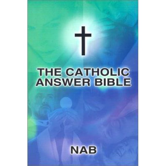 Pre-Owned The Catholic Answer Bible : Nab (Paperback) 1556654820 9781556654824