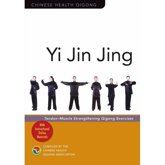 Yi Jin Jing: Tendon-Muscle Strengthening Qigong Exercises, (Paperback)