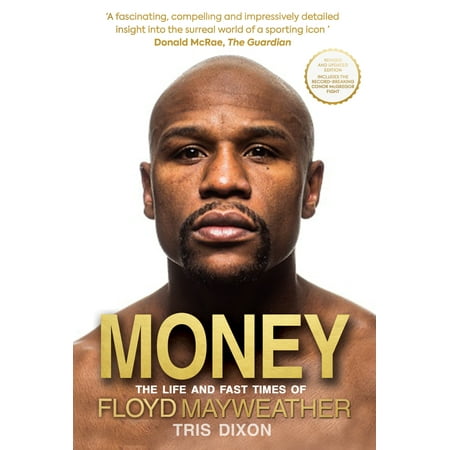 Money : The Life and Fast Times of Floyd