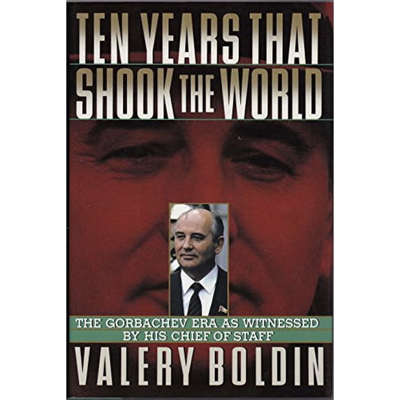 Pre-Owned Ten Years That Shook the World: Gorbachev Era as Witnessed by His Chief of Staff Hardcover