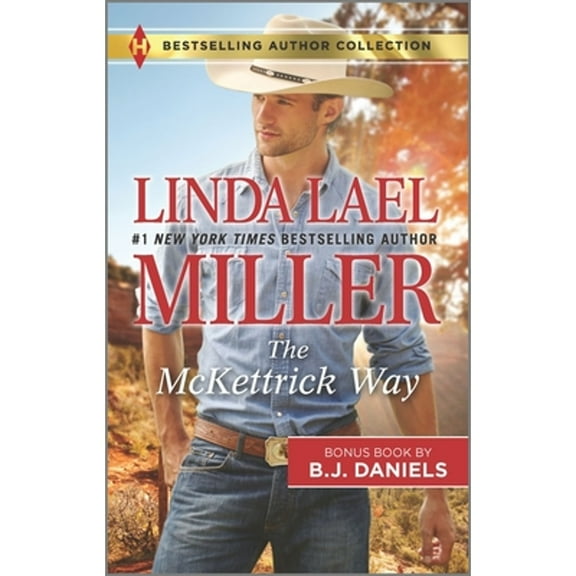 Pre-Owned The McKettrick Way & Mountain Sheriff: A 2-In-1 Collection (Paperback 9780373010448) by Linda Lael Miller, B J Daniels