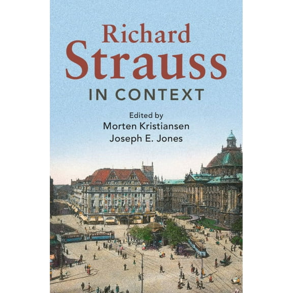 Composers in Context Richard Strauss in Context, (Hardcover)
