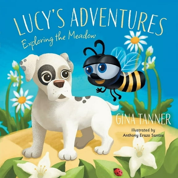Lucy's Adventures Lucy's Adventures: Exploring the Meadow, (Paperback)