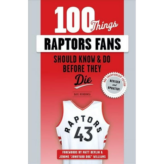 100 Things...Fans Should Know: 100 Things Raptors Fans Should Know & Do Before They Die (Paperback)