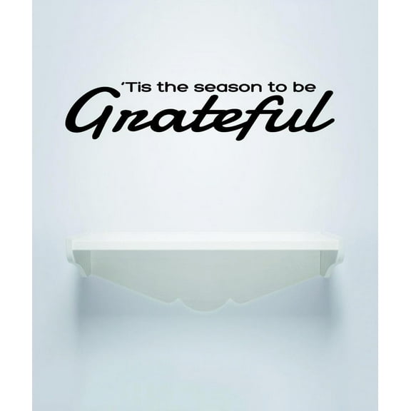 Do It Yourself Wall Decal Sticker Tis The Season To Be Grateful Holiday Home Decor Living Room Decoration 20x40