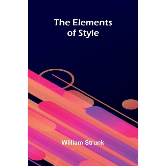 The Elements Of Style, (Paperback)