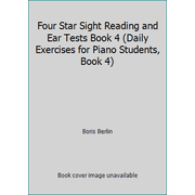 Pre-Owned Four Star Sight Reading and Ear Tests Book 4 (Daily Exercises for Piano Students, Book 4) (Paperback) 0887972098 9780887972096