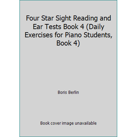 Pre-Owned Four Star Sight Reading and Ear Tests Book 4 (Daily Exercises for Piano Students, Book 4) (Paperback) 0887972098 9780887972096