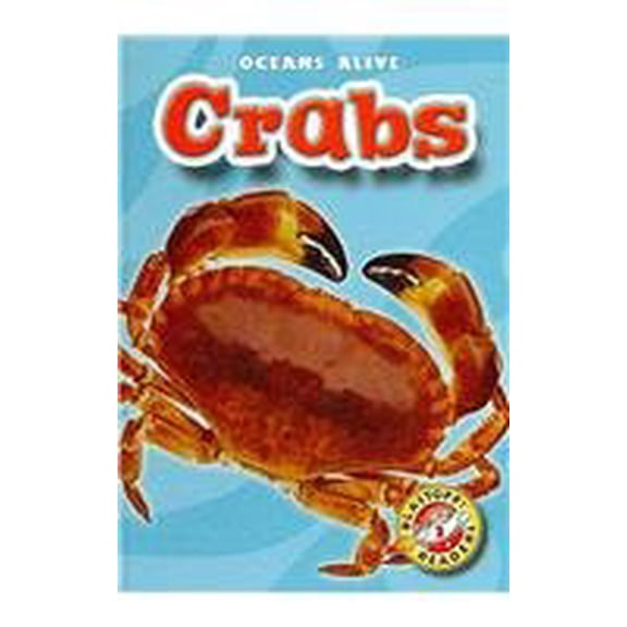 Pre-Owned Crabs (Blastoff! Readers 1; Oceans Alive), 9780531178676, 0531178676, Paperback,
