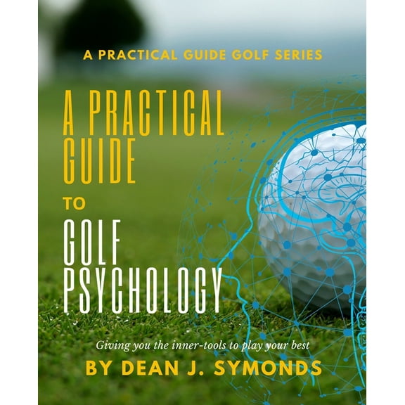 A Practical Guide to Golf Psychology