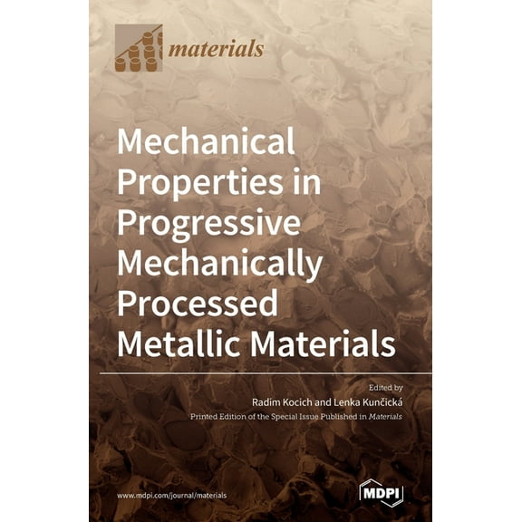 Mechanical Properties in Progressive Mechanically Processed Metallic Materials, (Hardcover)
