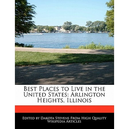 Best Places to Live in the United States : Arlington Heights, (Best Places For Camping In Illinois)