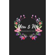You & Me Erinnerungsbuch für Paare: Das Erinnerungsbuch für Paare zum Ausfüllen I Geschenkideen für Freund und Freundin zu jedem Anlass I individuelle Geschenke für den Partner (Paperback)