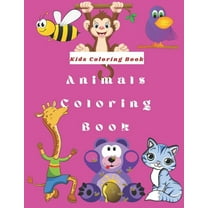 Kids Coloring Book: Animals Coloring book For Girls And Boys (100 Pages)