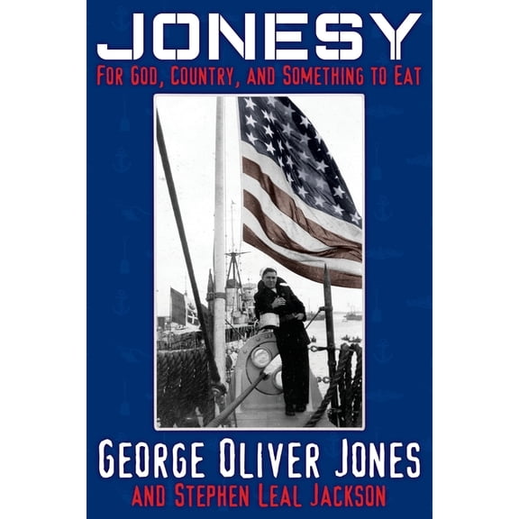 Jonesy: For God, Country, and Something to Eat, (Paperback)