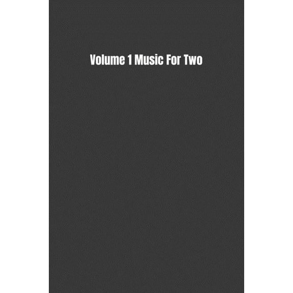 Volume 1 Music For Two: Keep Track Of Your Music Journey (Paperback)