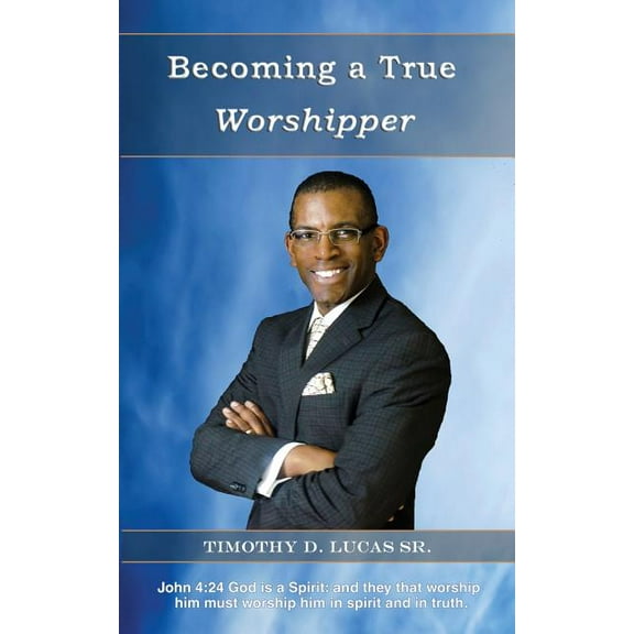 Becoming a True Worshipper (Paperback)