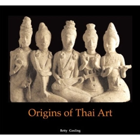 Pre-Owned Origins of Thai Art (Hardcover) by Betty Gosling