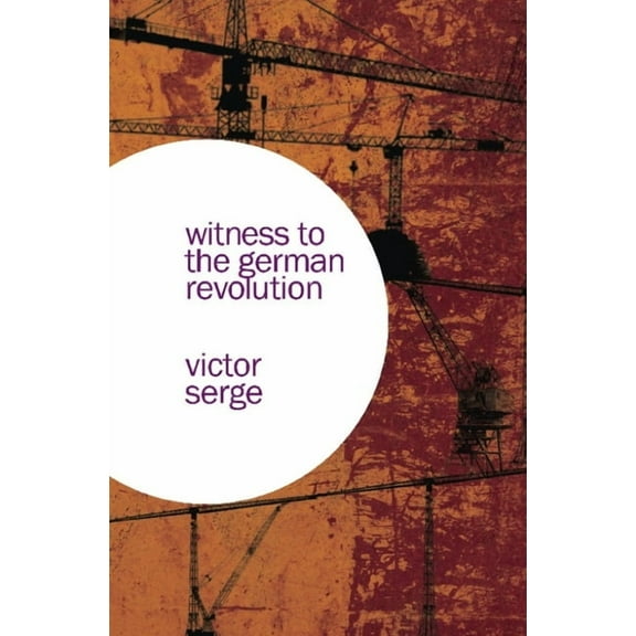 Witness to the German Revolution, (Paperback)