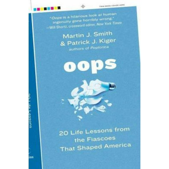 Pre-Owned Oops: 20 Life Lessons from the Fiascoes That Shaped America (Paperback) 0060780843 9780060780845