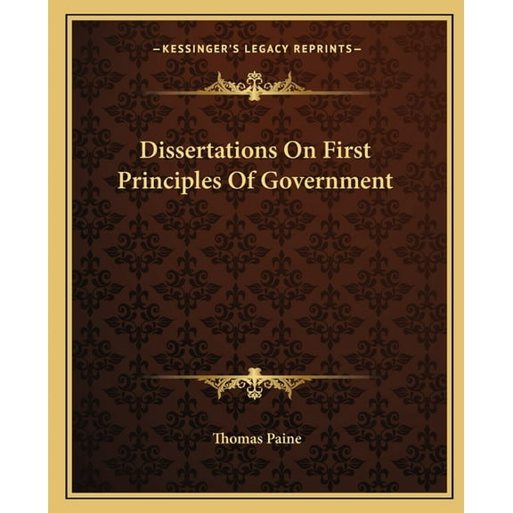 Dissertations On First Principles Of Government (Paperback)