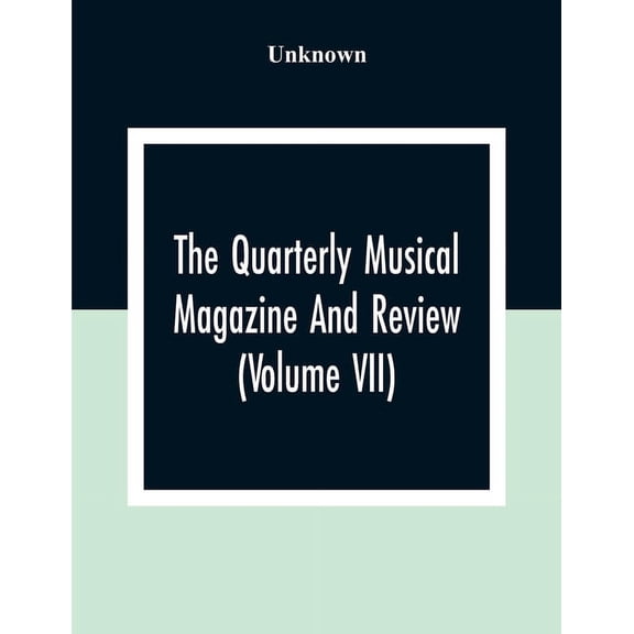 The Quarterly Musical Magazine And Review (Volume Vii), (Paperback)