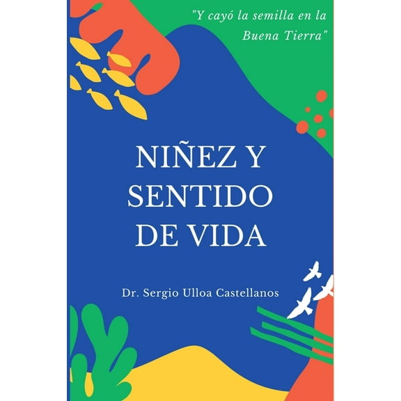 Niñez y Sentido de Vida, (Paperback)