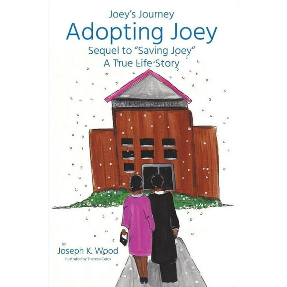Joey's Journey Adopting Joey: Sequel to Saving Joey: A True Life Story (Joey Journey Series), Book 2, (Paperback)
