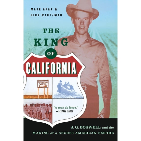 The King of California: J.G. Boswell and the Making of A Secret American Empire, (Paperback)