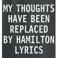 thumbnail image 2 of My Thoughts Have Been Replaced by Hamilton Lyrics Musical T-Shirt Vintage Style Print, 2 of 4