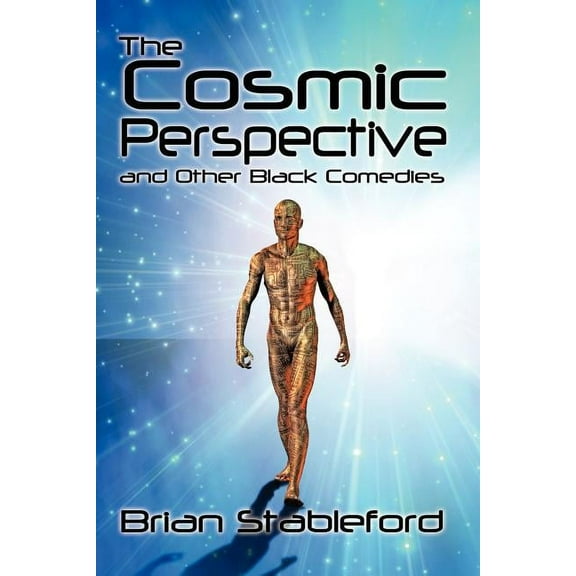 The Cosmic Perspective and Other Black Comedies, (Paperback)
