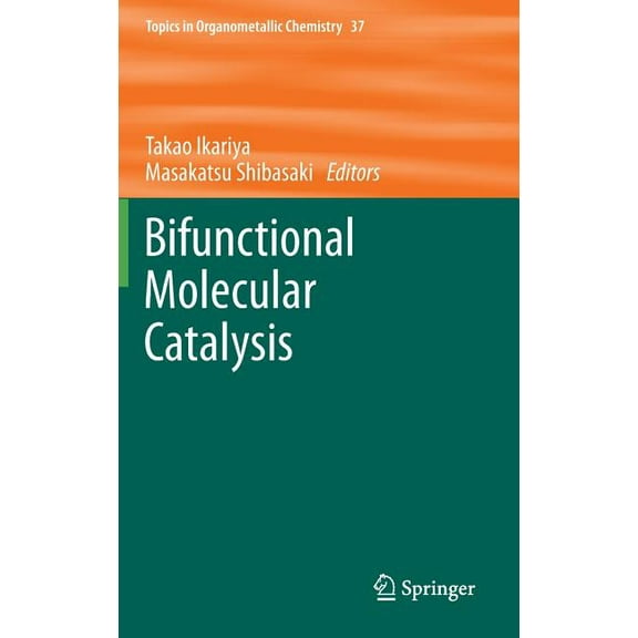 Topics in Organometallic Chemistry Bifunctional Molecular Catalysis, Book 37, (Hardcover)