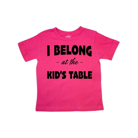 

Inktastic I Belong at the Kids Table in Black Text Gift Toddler Boy or Toddler Girl T-Shirt