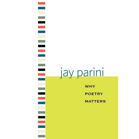 Why X Matters Why Poetry Matters, (Paperback)