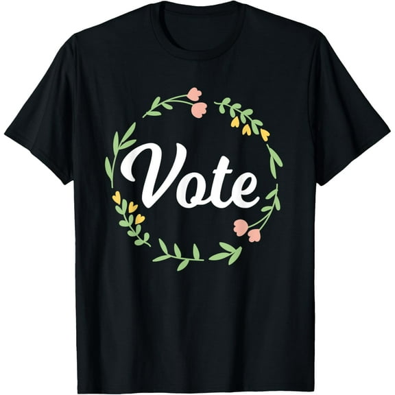 Vote Election Floral Flower Voter Women T-Shirt