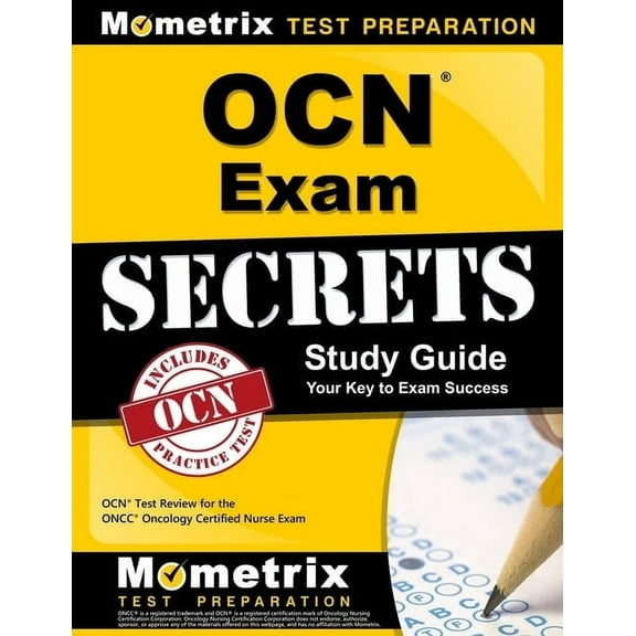 Ocn Exam Secrets Study Guide: Ocn Test Review for the Oncc Oncology Certified Nurse Exam, (Paperback)