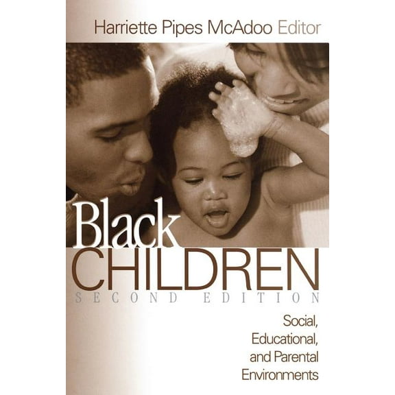 Black Children: Social, Educational, and Parental Environments, (Paperback)