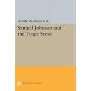 Princeton Legacy Library: Samuel Johnson and the Tragic Sense (Paperback)