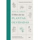 thumbnail image 1 of Libro de las plantas olvidadas, el.(ariel), 1 of 2