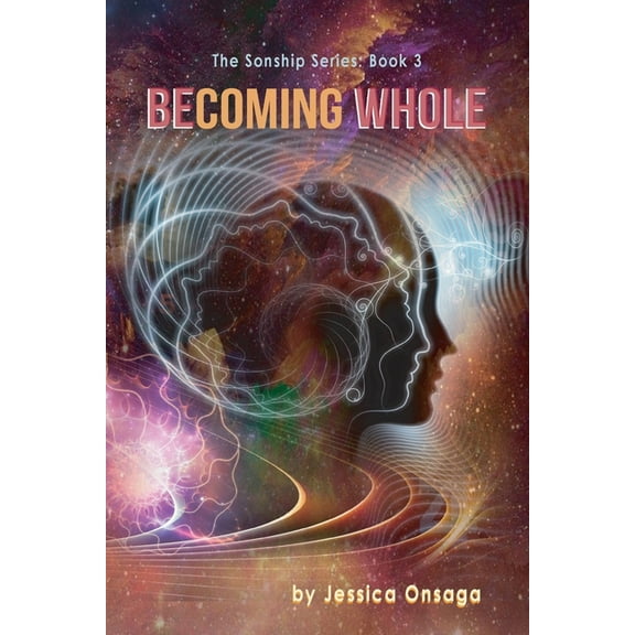 Sonship BEcoming Whole, (Paperback)