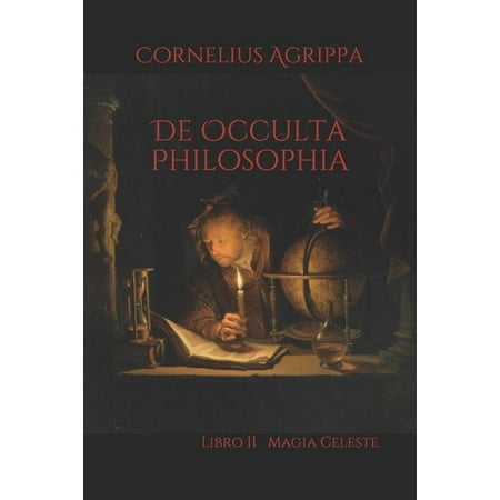 Magia Celeste: De Occulta Philosophia: Libro II Magia Celeste (Paperback)